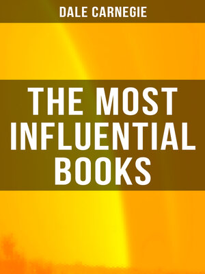 cover image of The Most Influential Books of Dale Carnegie